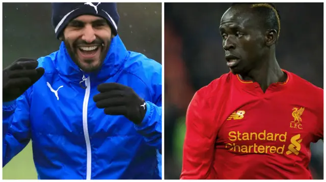 Riyad Mahrez and Sadio Mane