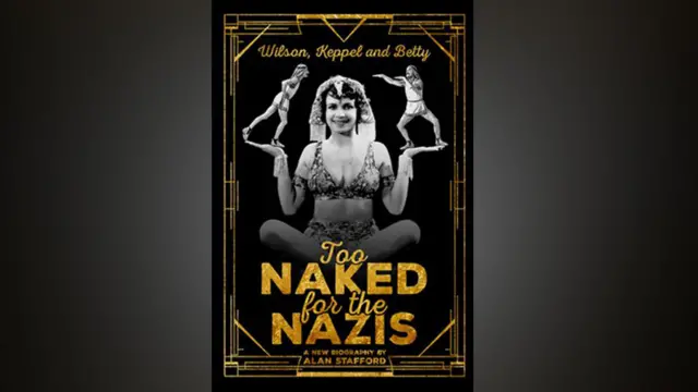 Too Naked For The Nazis by Alan Stafford