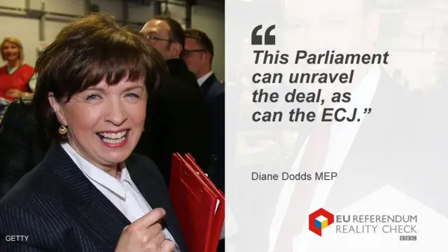 Diane Dodds saying: "This Parliament can unravel the deal, as can the ECJ."