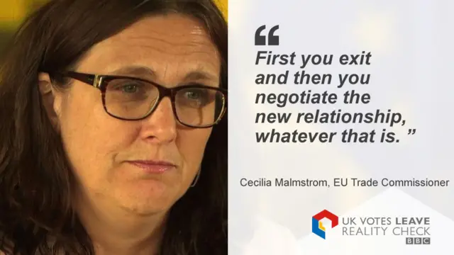 Cecilia Malmstrom saying: "First you exit and then you negotiate the new relationship, whatever that is."