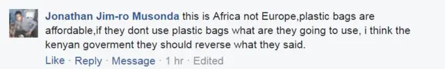 Jonathan Jin-ro Musonda says: "This is Africa not Europe. Plastic bags are affordable... The Kenyan government should reverse what they said."