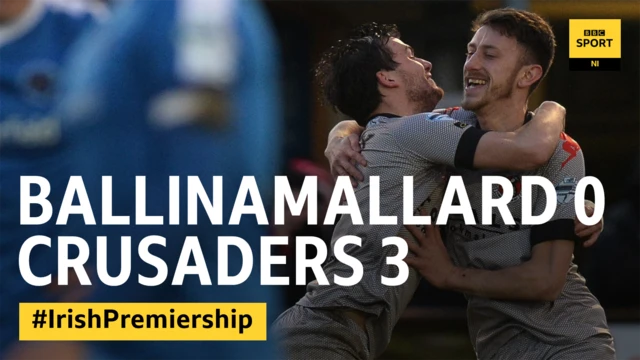 Ballinamallard 0-3 Crusaders FT