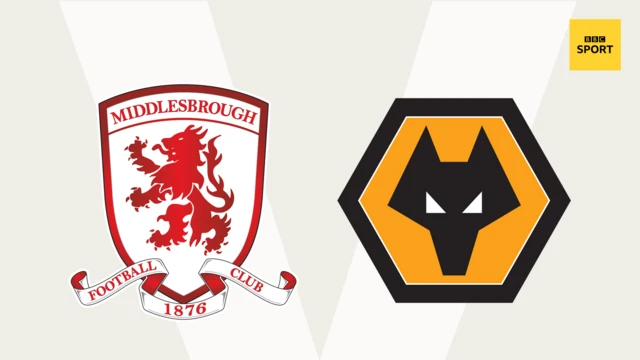 Boro v Wolves