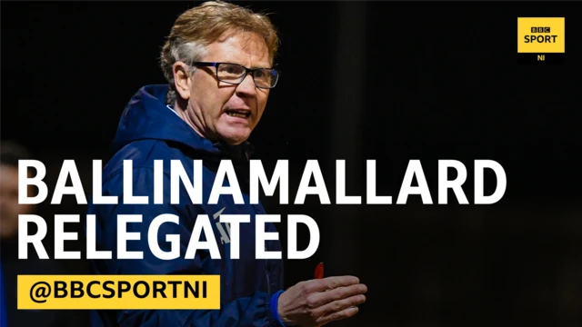 Ballinamallard United are relegated to the Championship