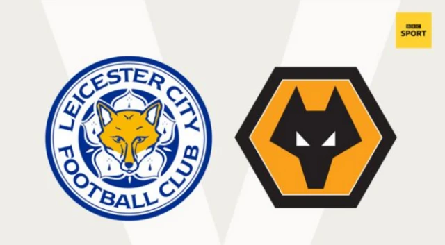 Leicester v Wolves