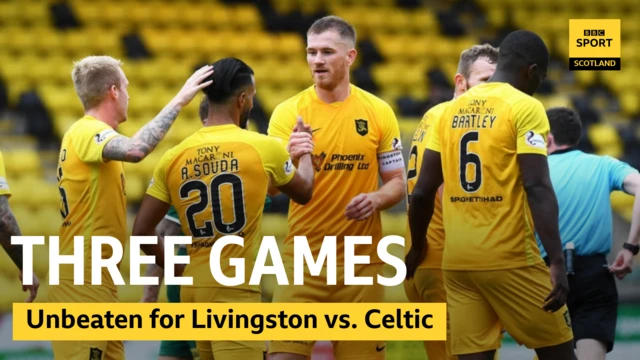 Livingston are unbeaten in three games against Celtic