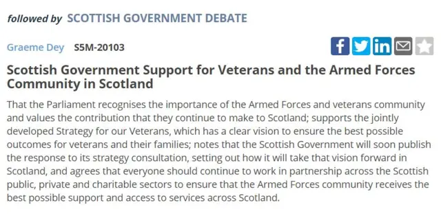 Scottish Government Support for Veterans and the Armed Forces Community in Scotland That the Parliament recognises the importance of the Armed Forces and veterans community and values the contribution that they continue to make to Scotland; supports the jointly developed Strategy for our Veterans, which has a clear vision to ensure the best possible outcomes for veterans and their families; notes that the Scottish Government will soon publish the response to its strategy consultation, setting out how it will take that vision forward in Scotland, and agrees that everyone should continue to work in partnership across the Scottish public, private and charitable sectors to ensure that the Armed Forces community receives the best possible support and access to services across Scotland.