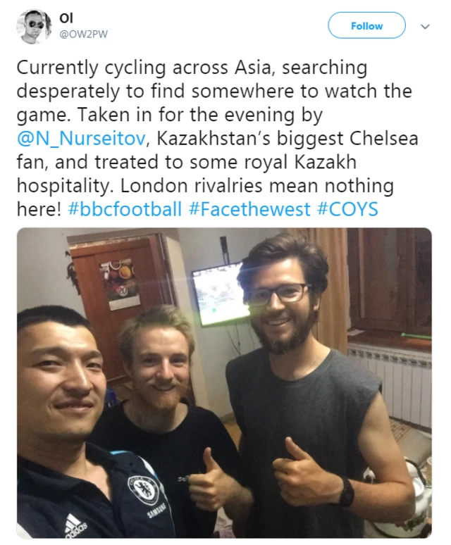 Ol tweets: Currently cycling across Asia, searching desperately to find somewhere to watch the game. Taken in for the evening by @N_Nurseitov, Kazakhstan’s biggest Chelsea fan, and treated to some royal Kazakh hospitality. London rivalries mean nothing here!