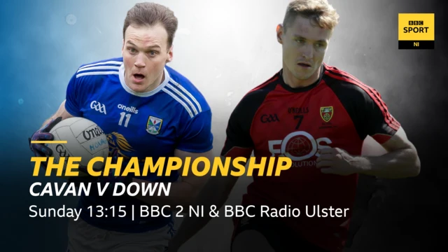 The Championship: Cavan v Down