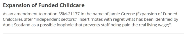 As an amendment to motion S5M-21177 in the name of Jamie Greene (Expansion of Funded Childcare), after "independent sectors;" insert "notes with regret what has been identified by Audit Scotland as a possible loophole that prevents staff being paid the real living wage;".