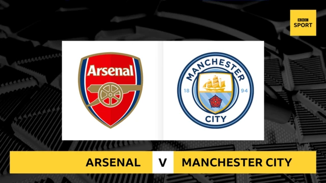 Arsenal v Man City