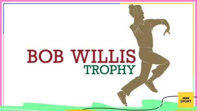 Bob Willis Trophy