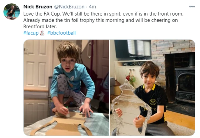 Nick Bruzon: Love the FA Cup. We’ll still be there in spirit, even if is in the front room.  Already made the tin foil trophy this morning and will be cheering on Brentford later.