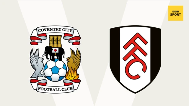 Coventry v Fulham