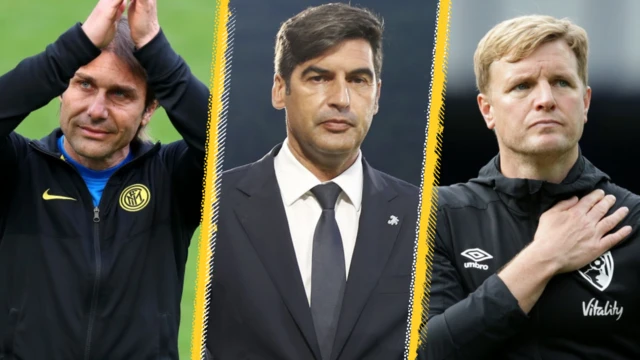 Antonio Conte, Paulo Fonseca and Eddie Howe