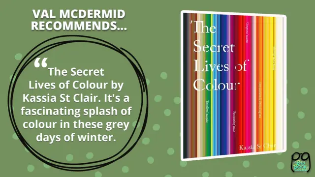 Val recommends The Secret Lives of Colour by Kassia St Clair.