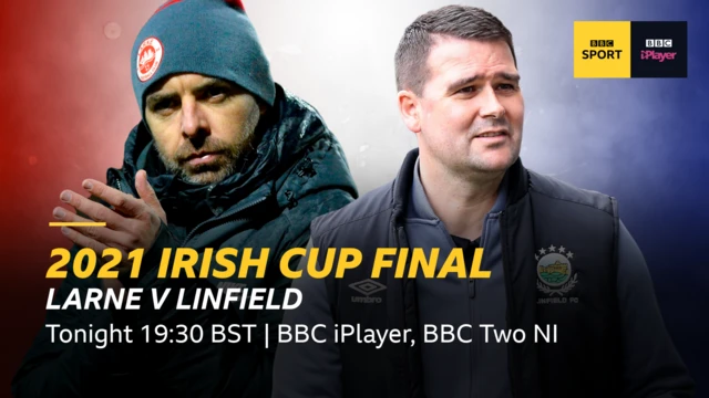 Irish Cup Final 2021 - Larne v Linfield