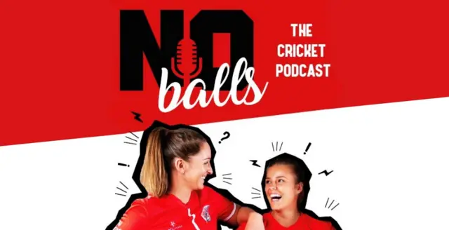 Kate Cross and Alex Hartley No Balls cricket podcast