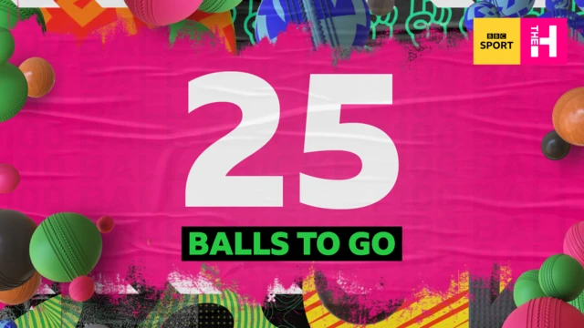 25 balls to go