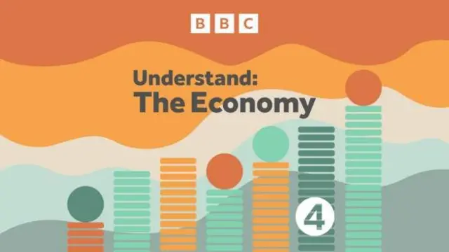 BBC Radio 4's Understand: The Economy programme graphic