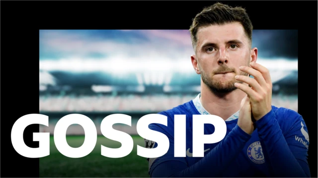 Gossip graphic including Chelsea's Mason Mount