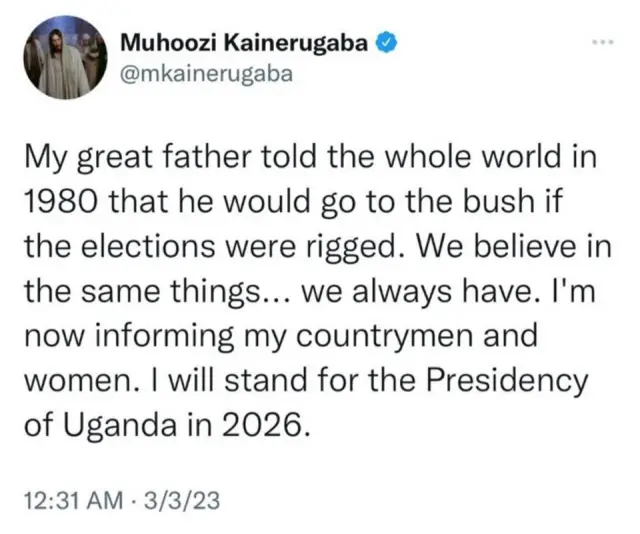 Tweet: “My great father told the whole world in 1980 that he would go to the bush if the elections were rigged. We believe in the same things... we always have. I'm now informing my countrymen and women. I will stand for the Presidency of Uganda in 2026.”