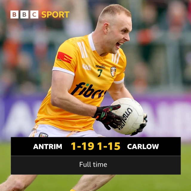 Antrim 1-19 Carlow 1-15 (FT)