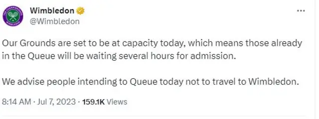Wimbledon tweet saying "Our Grounds are set to be at capacity today, which means those already in the Queue will be waiting several hours for admission. We advise people intending to Queue today not to travel to Wimbledon"