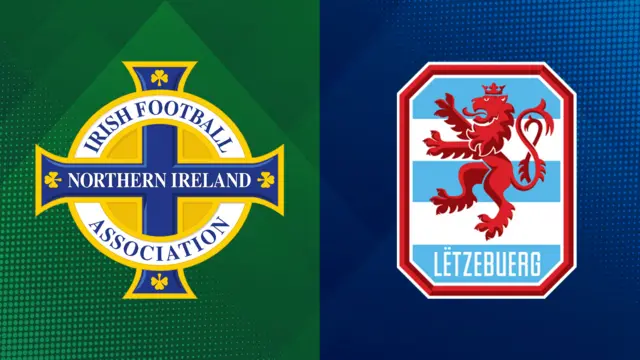 Northern Ireland v Luxembourg (19:45 GMT)