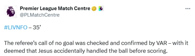 Premier League Match Centre: "The referee’s call of no goal was checked and confirmed by VAR – with it deemed that Jesus accidentally handled the ball before scoring."
