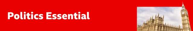 Thin, red banner promoting the Politics Essential newsletter with text saying, “Politics Essential”. There is also an image of the Houses of Parliament.