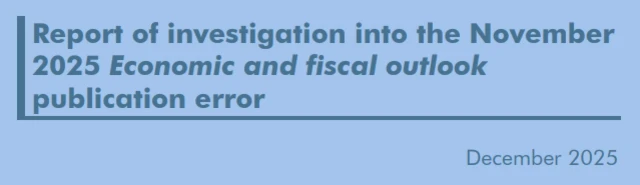 Headline of report that says: Report of investigation into the November 2025 Economic and fiscal outlook publication error -