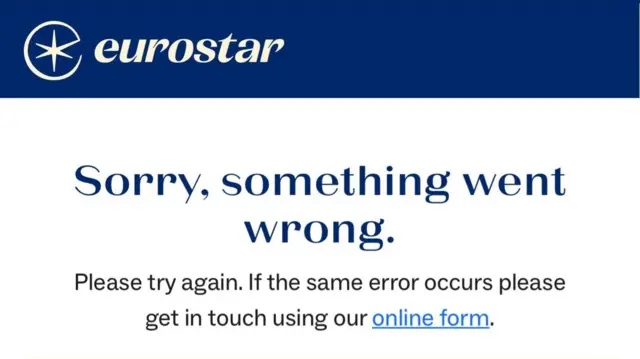 A screenshot of the Eurostar app, with a message reading: "Sorry, something went wrong. Please try again. If the same error occurs please get in touch using our online form".