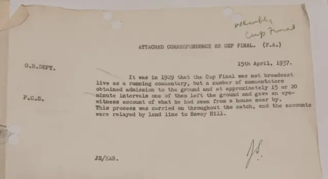 “It was in 1929 that the Cup Final was not broadcast live as a running commentary, but a number of commentators obtained admission to the ground and at approximately 15 to 20 minute intervals one of them left the ground and gave an eye-witness account of what he had seen from a house near by. This process was carried on throughout the match, and the accounts were relayed by land line to Savoy Hill.”