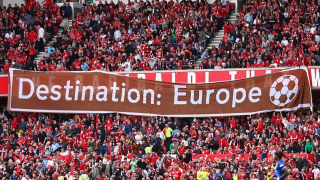 Nottingham Forest fans put on a display reading 'Destination: Europe'
