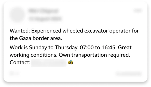 A copy of one of the Fwcebook posts. It reads: Wanted - Expereinced wheeled excavator operator for the Gaza border area. Work is Sunday to Thursday, 07:00 to 16:45. Great working conditions. Own transportation required.