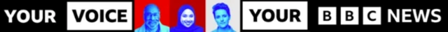 A black banner which says 'Your voice your BBC News' with photos of three people in the middle