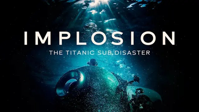 The banner of Implosion: The Titanic Sub Disaster