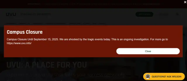 A red banner alert on Utah Valley Unviversity's website reads Campus Closure Campus Closure Until September 15, 2025. We are shocked by the tragic events today. This is an ongoing investigation. For more go to https://www.uvu.info/