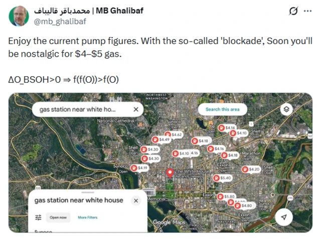 A screenshot of a post on X by Mohammad Bagher Ghalibaf that reads "Enjoy the current pump figures. With the so-called 'blockade', Soon you'll be nostalgic for $4–$5 gas" and is accompanied by an aerial street map that shows petrol station prices in Washington DC.