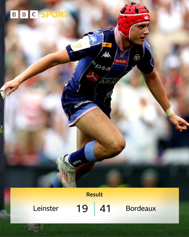 Full-time - Leinster 19-41 Bordeaux