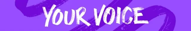 A purple banner that reads 'Your Voice'