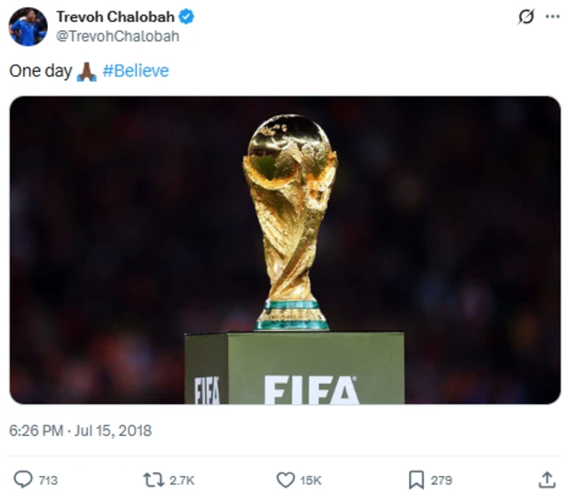 A tweet from Trevoh Chalobah in 2018 which shows a photo of the World Cup trophy and the caption "one day #believe"