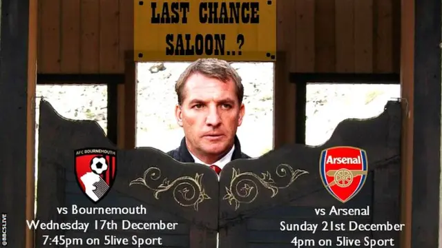 Brendan Rodgers' last-chance saloon