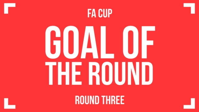 FA Cup: Vote for your favourite goal of round three