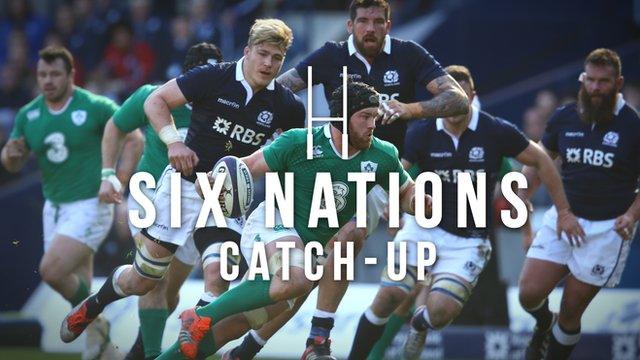 Six Nations Catch-Up: The best action from the final week