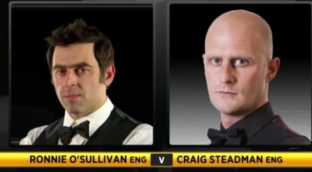 Ronnie O'Sullivan v Craig Steadman