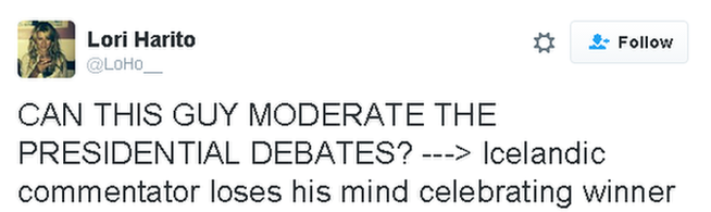 Tweet reads: CAN THIS GUY MODERATE THE PRESIDENTIAL DEBATES? ---> Icelandic commentator loses his mind celebrating winner