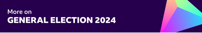 A graphic which reads 'more on general election 2024'