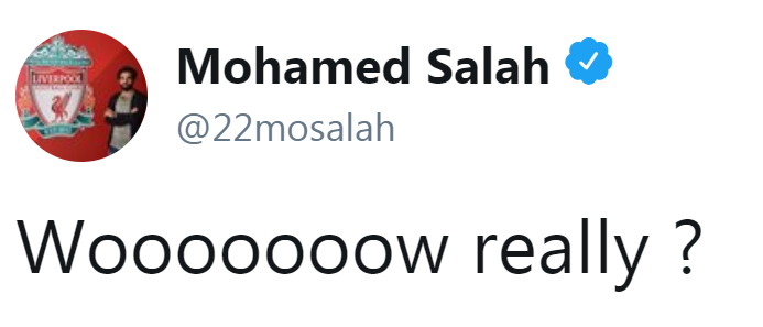 Mo Salah Tweet reading: "Wooooooow really?"